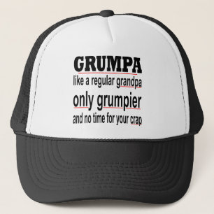 Grumpa als een gewone opa alleen maar een bruier e trucker pet