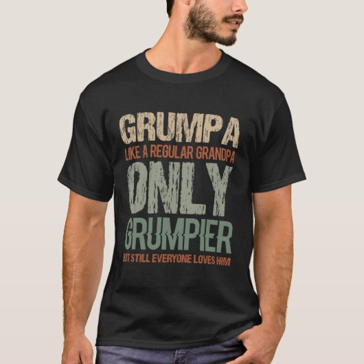 Grumpa als een gewone opa grumpier iedereen lol t-shirt (Voorkant)