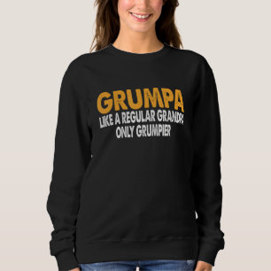 Grumpa als reguliere opa alleen Grumpier Funny Gr Trui