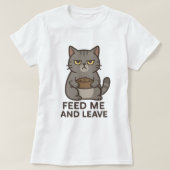 Grumpy Cat “Feed Me and Leave” Funny T-Shirt (Design devant)