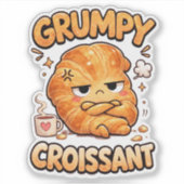 Grumpy Croissant Custom-Cut Vinyl Sticker (Devant)