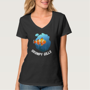 Grumpy Gills Clown Fish Aquarium Fins Fishbowl Swi T-shirt
