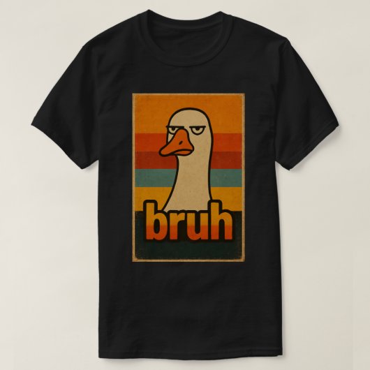 Grumpy Goose “bruh” Meme – Funny Retro Animal T-shirt (Design voorkant)