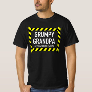 Grumpy Grandpa Approach with Caution Granddad Papa T-shirt