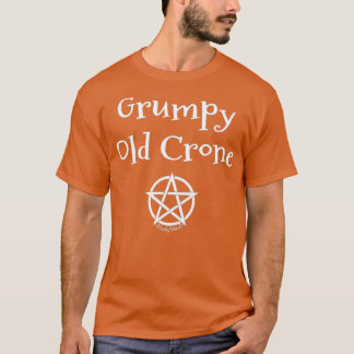 Grumpy Old Crone Funny Pagan Wiccan Halloween T-shirt