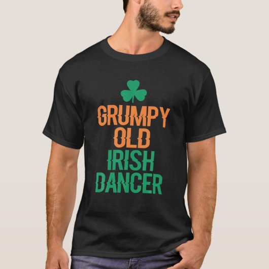 Grumpy Old Irish Dancer T-shirt (Voorkant)