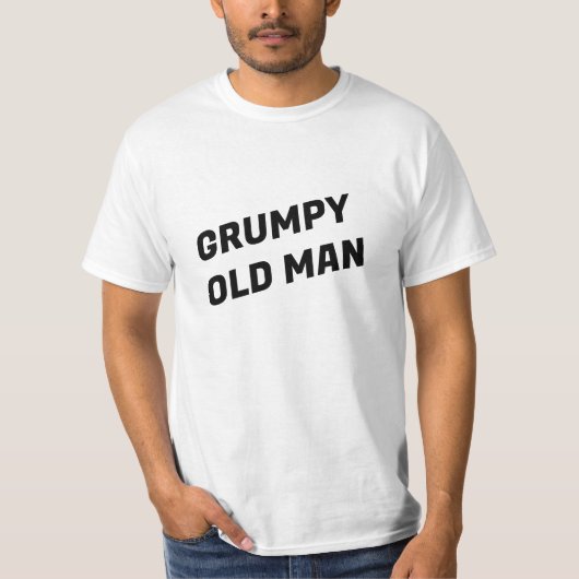 Grumpy Old Man Humor LOL Funny Shirt, T-shirt (Voorkant)