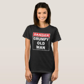 Grumpy Old Man Warning Sign Gift T-shirt (Voorkant volledig)