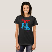 Grumpy Old Pe Teacher T-shirt (Voorkant volledig)