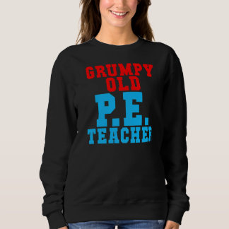 Grumpy Old Pe Teacher Trui