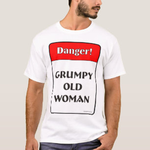 Grumpy Old Woman T-shirt