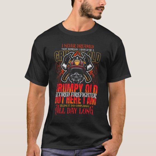 Grumpy Oude brandweerman, maar hier ben ik Killi T-shirt (Voorkant)