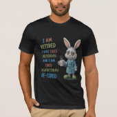Grumpy Retired Bunny: Re-Tired Today Funny Quote T-shirt (Voorkant)