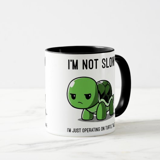 Grumpy Turtle Time Not Slow Funny Coffee Mug (Devant droit)