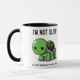 Grumpy Turtle Time Not Slow Funny Coffee Mug Mok