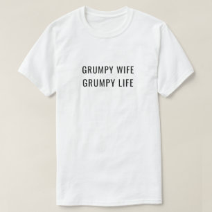 Grumpy vrouw Grumpy Life Getrouwd met Humor T-shirt