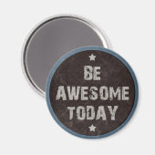 Grunge Be Awesome Motivational Blackboard Magnet (Recto/Verso)