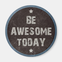 Grunge Be Awesome Motivational Blackboard Magnet