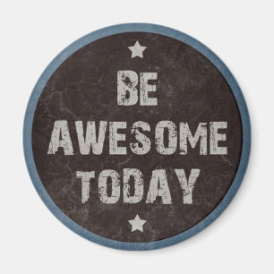 Grunge Be Awestive Motivational Blackboard Magnet