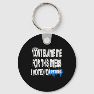 Grunge Style Design-geef me niet de schuld voor de Sleutelhanger