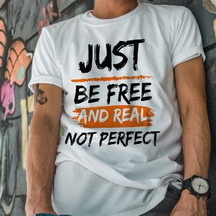 Grunge Wees gewoon gratis, niet perfect inspireren T-shirt
