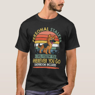 GSD088 - Persoonlijke Stalker ik zal u volgen waar T-shirt