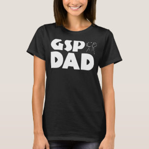 GSP Dad Grappig Duits Kortharige Pointer Dog Dad T-shirt