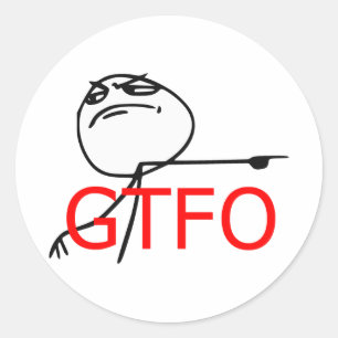 GTFO komt uit Guy Rage Face Comee Meme Ronde Sticker