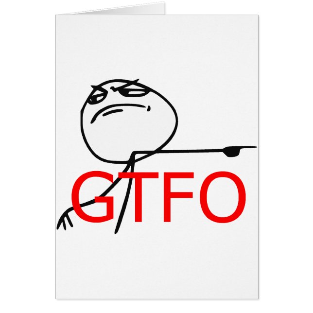 GTFO sortent le visage Meme comique de rage de (Devant)