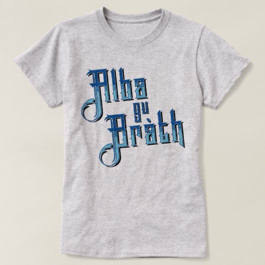 GU alba Bràth. De l'Ecosse T-shirt pour toujours (Design devant)