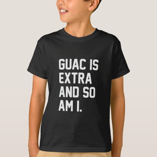 Guac is extra t-shirt (Voorkant)