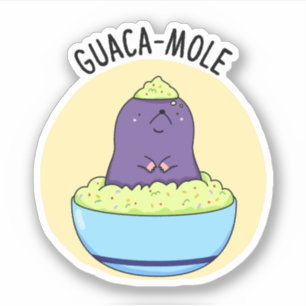 Guacamole Grappige Mol In Guacamole Dip Pun Sticker