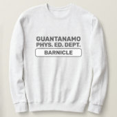 Guantanamo Phys. Ed. Dept.™ Sweatshirt (Design devant)