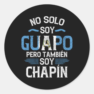 Guatemalaan No Solo Soy Guapo Pero Tambien Soy Cha Ronde Sticker