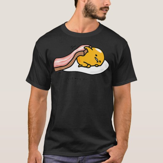Gudetama Need More bacon shirt funny  (Voorkant)