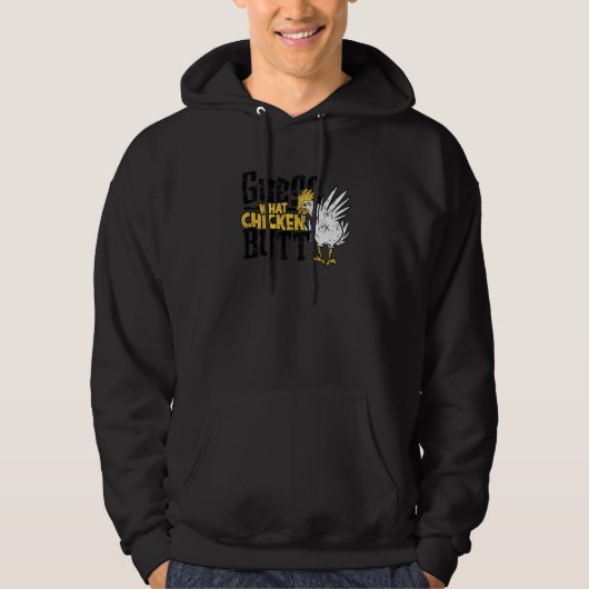 Guess what Chicken butt bird Hoodie (Voorkant)