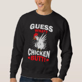 Guess What Chicken Butt Trui (Voorkant)