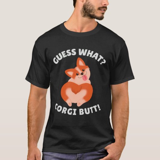 Guess What Corgi Butt T-shirt (Voorkant)