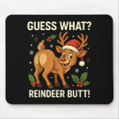 Guess What Reindeer Butt Funny Christmas Men Reind Muismat (Voorkant)