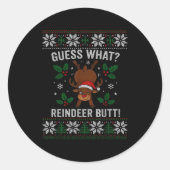 Guess What Reindeer Butt Funny Christmas Reindeer  Ronde Sticker (Voorkant)