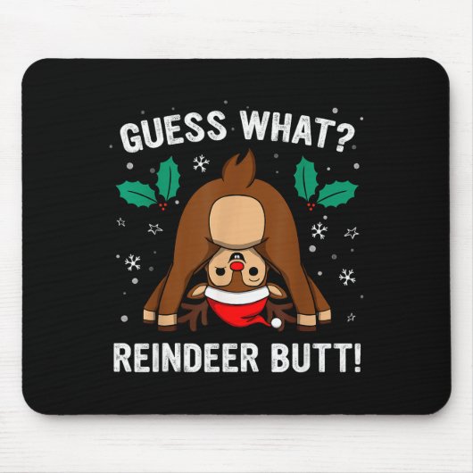 Guess What Reindeer Butt Mens & Boys Funny Ugl Muismat (Voorkant)