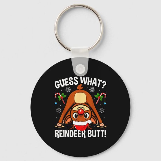 Guess What Reindeer Butt Xmas Santa Funny Christma Sleutelhanger (Voorkant)