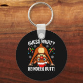 Guess What Reindeer Butt Xmas Santa Funny Christma Sleutelhanger (Voorkant)