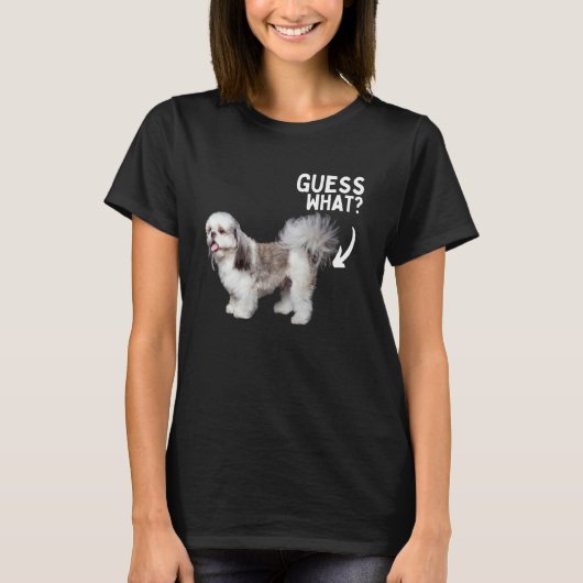 Guess What Shih Tzu Butt ! Funny Dog Mom Dad Rescu T-shirt (Voorkant)
