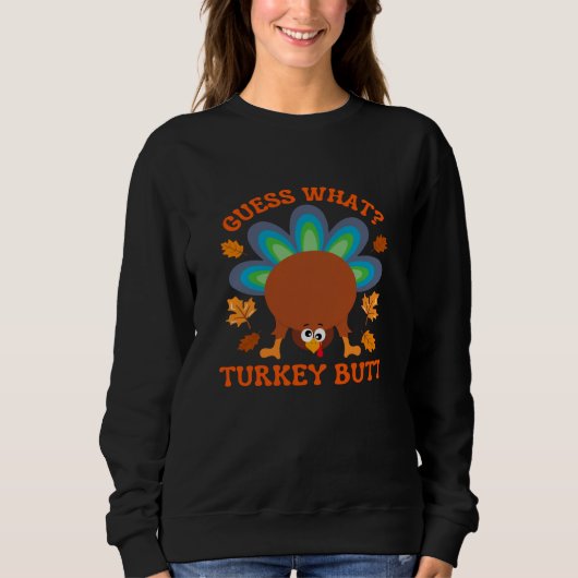Guess What Turkey Butt Trui (Voorkant)
