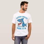 Guess What Week It Is Funny Shark Awareness Ocean  T-shirt (Voorkant volledig)