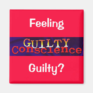 Guilty Conscience Magnet Magneet