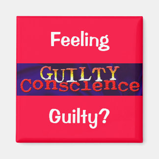 Guilty Conscience Magnet Magneet