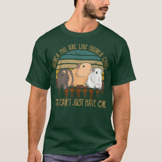 Guinea Pig Are Like Guinea Chips You Can't Just H T-shirt