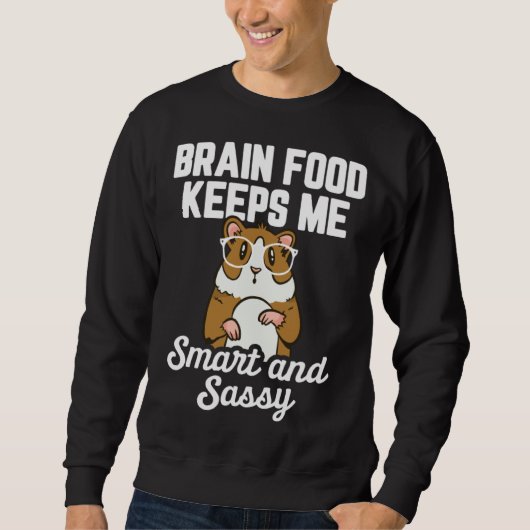 Guinea Pig  Brain Food Keeps me Smart and Sassy Trui (Voorkant)